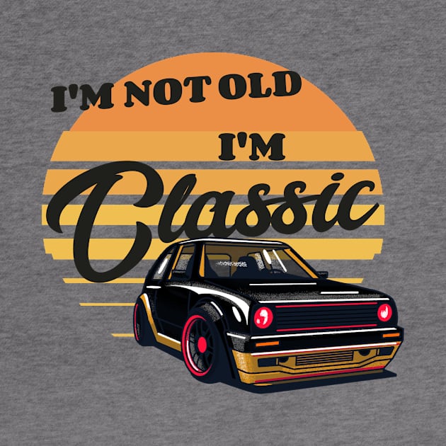 Retro car - I'm not old, I'm classic by FoxCrew